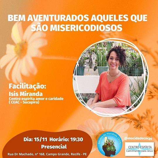 Estudo da Mocidade CECPJ - Bem Aventurados Aqueles que São Misericodiosos com Isis Miranda.